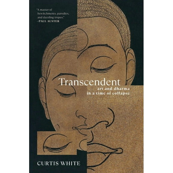 Transcendent: Art and Dharma in a Time of Collapse, (Paperback)