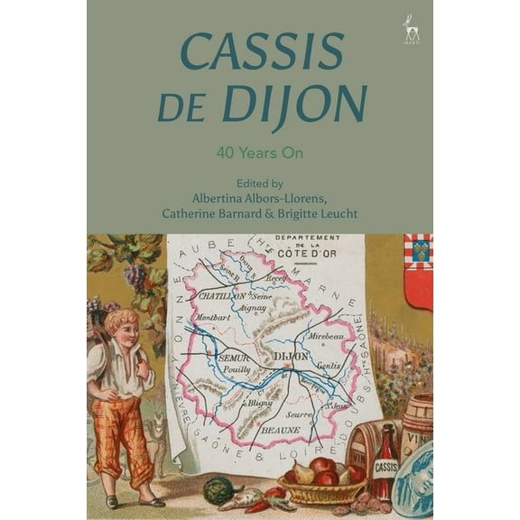 Cassis de Dijon: 40 Years on, (Hardcover)