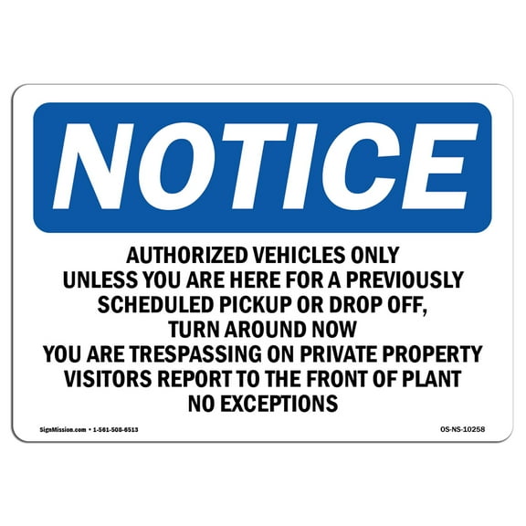OSHA Notice Sign - Authorized Vehicles Only Unless You Are | Plastic Sign | Protect Your Business, Work Site, Warehouse & Shop Area | Made in the USA