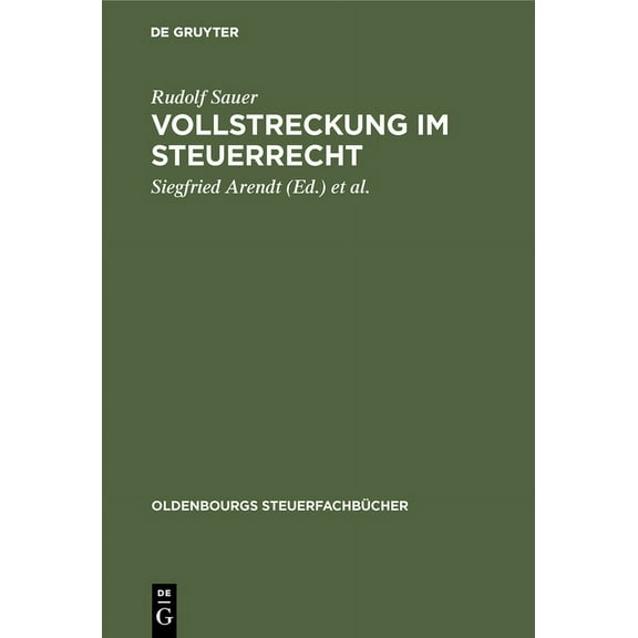 Oldenbourgs Steuerfachbücher Vollstreckung im Steuerrecht, (Hardcover)