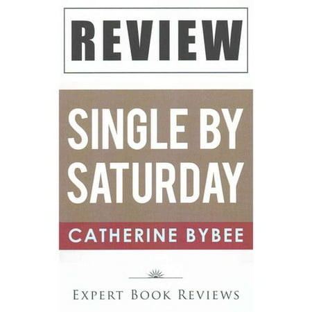 A Review of Catherine Bybee's Single by Saturday