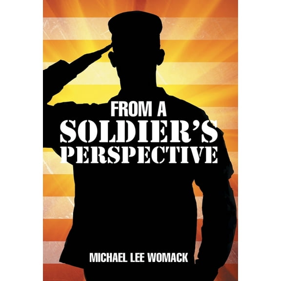 From a Soldier's Perspective, (Hardcover)