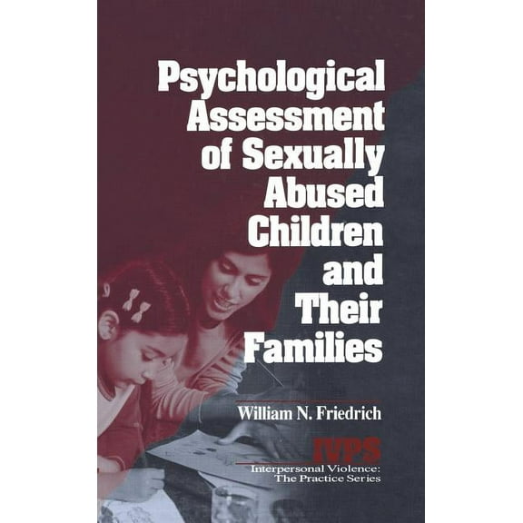 Interpersonal Violence: The Practice Psychological Assessment of Sexually Abused Children and Their Families, (Hardcover)