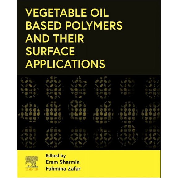 Vegetable Oil-Based Polymers and Their Surface Applications, (Paperback)