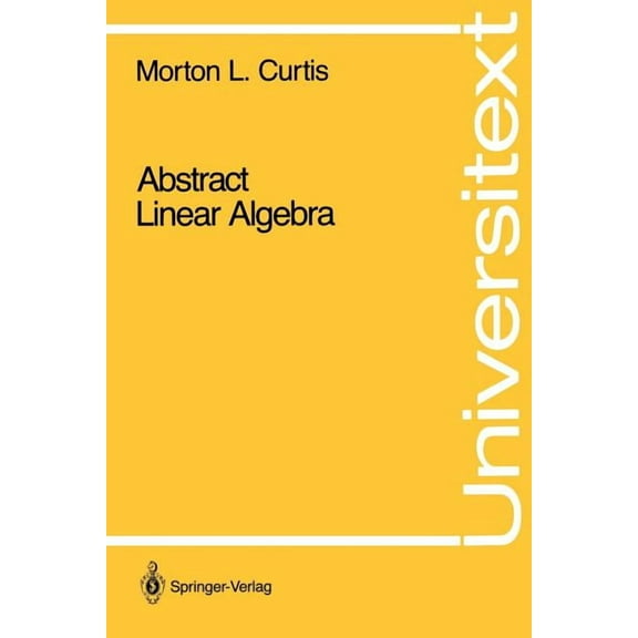 Universitext Abstract Linear Algebra, (Paperback)