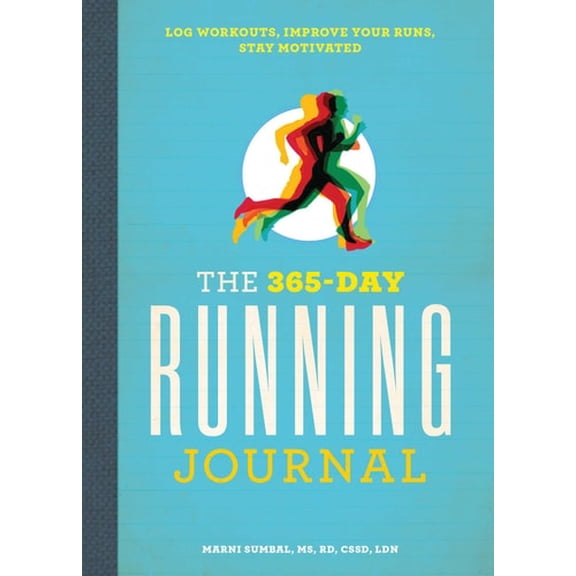 Pre-Owned The 365-Day Running Journal: Log Workouts, Improve Your Runs, Stay Motivated, 9781641527613, 1641527617, Paperback,