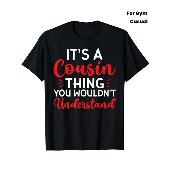 Funny Cousin Thing Quote for Men Gift for Cousin Short Sleeve Casual Graphic T-Shirt