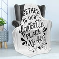thumbnail image 4 of Saying Soft Flannel Fleece Blanket, Monochrome Romantic and Family Saying Together is Our Place to Be Message, Cozy Plush for Indoor and Outdoor Use, 50" x 70", Charcoal Grey White, by Ambesonne, 4 of 5