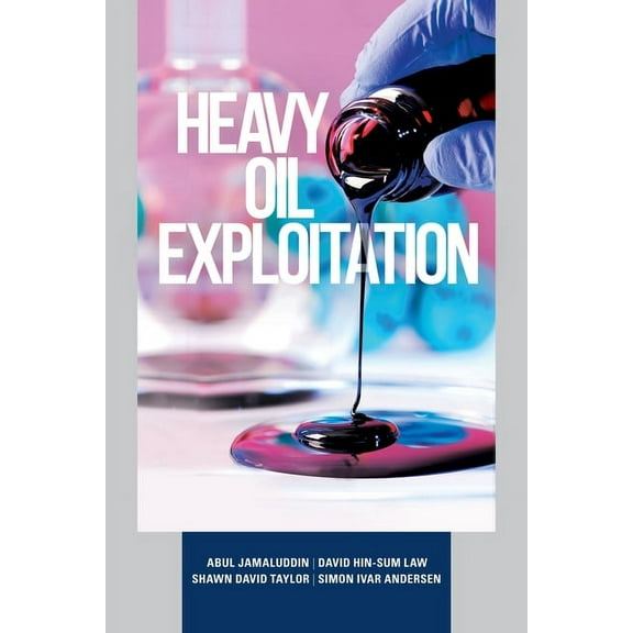 Heavy Oil Exploitation (Hardcover)