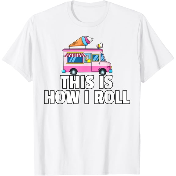 Exquisite and comfortable-Ice Cream Truck Ice Cream Man Driver T-Shirt