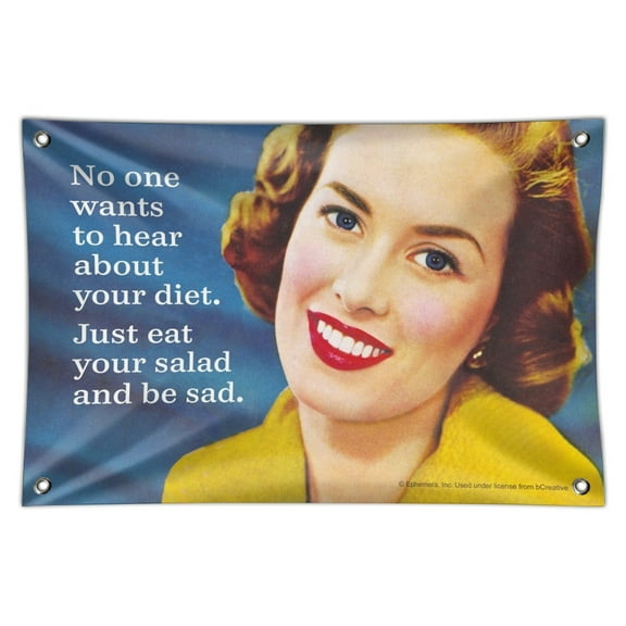 No One Wants to Hear About Your Diet Just Eat Your Salad and Be Sad Funny Humor Home Business Office Sign