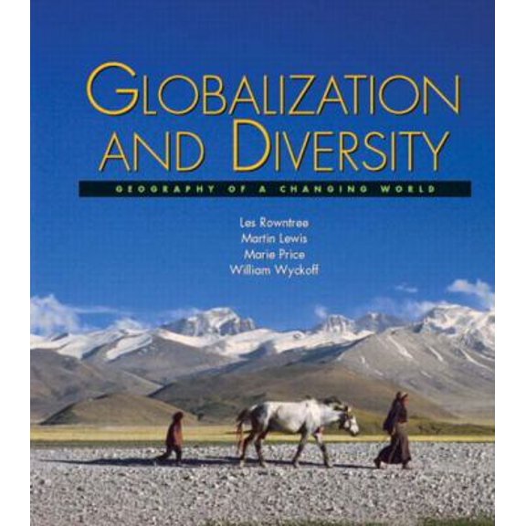 Pre-Owned Globalization And Diversity: Geography Of A Changing World by Lester Rowntree; Martin Lewis; Marie Price; William Wyckoff Paperback SCIENCE / Earth Sciences / Geography English