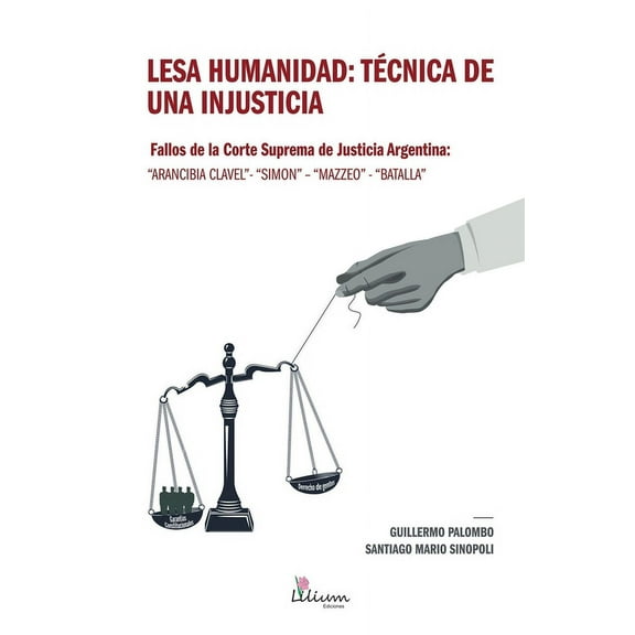 Lesa Humanidad: técnica de una injusticia, (Paperback)