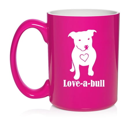 

Love-A-Bull Pit Bull LoveCeramic Coffee Mug Tea Cup Gift for Her Him Friend Coworker Wife Husband (15oz Hot Pink)