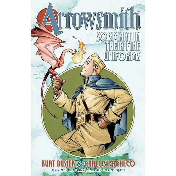 Arrowsmith Arrowsmith: So Smart in Their Fine Uniforms: Volume 1, Book 1, (Paperback)