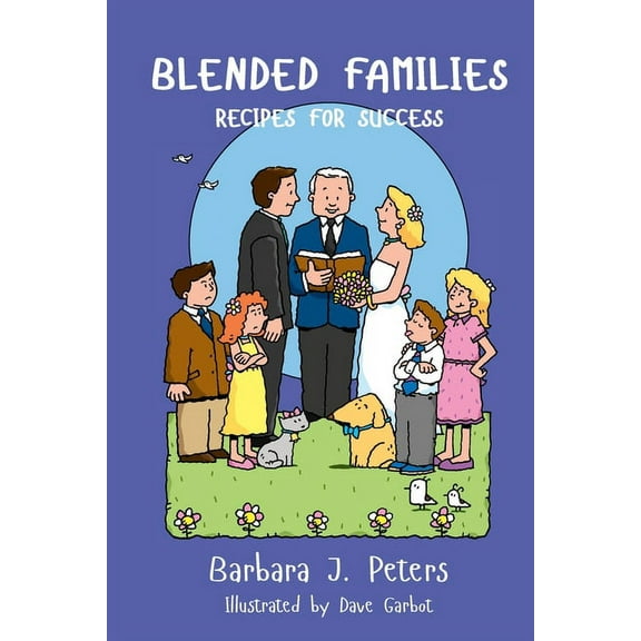 Blended Families: Recipes for Success, (Paperback)
