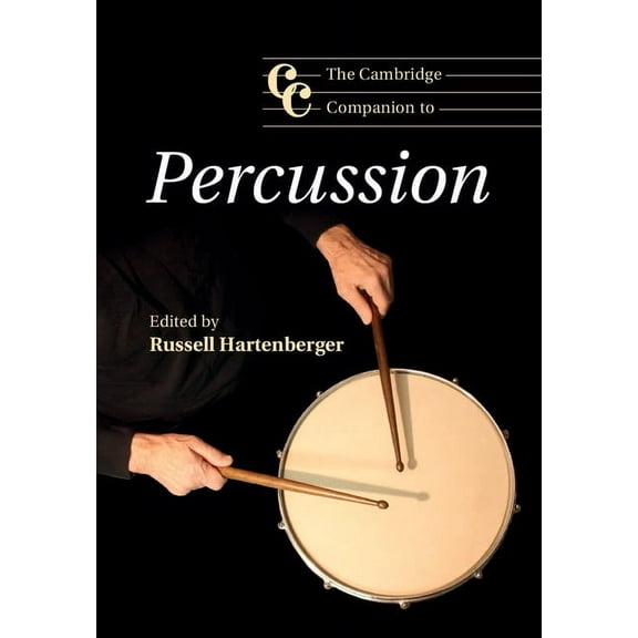 Cambridge Companions to Music The Cambridge Companion to Percussion, (Paperback)