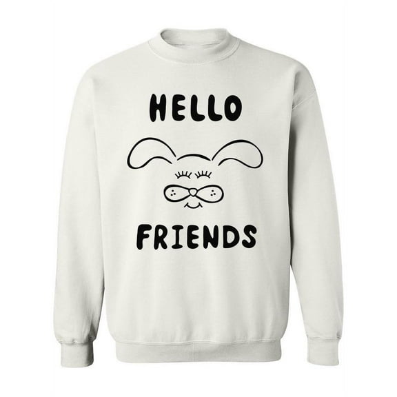 Hello Friends! Sweatshirt Women -Image by Shutterstock, Female Large