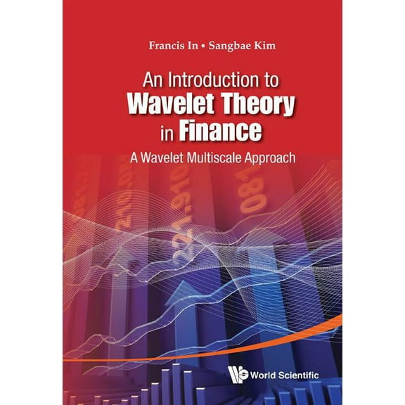 An Intro to Wavelet Theory in Finance, (Hardcover)