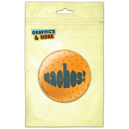 

Nachos Refrigerator Button Magnet