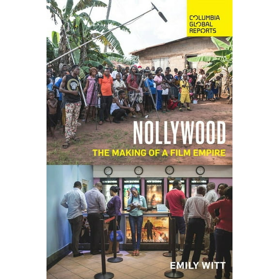 Nollywood: The Making of a Film Empire, (Paperback)
