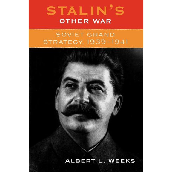 Stalin's Other War: Soviet Grand Strategy, 1939-1941, (Paperback)