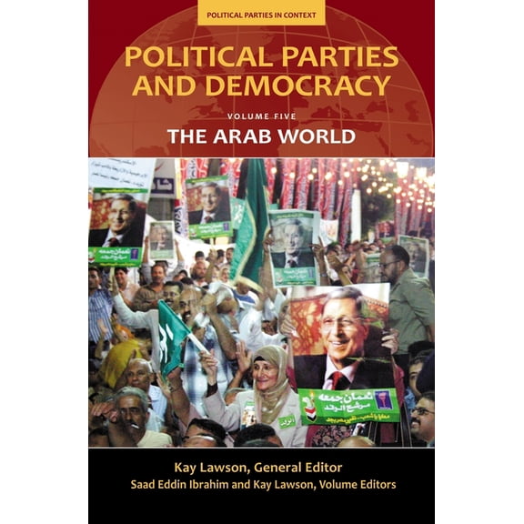Political Parties in Context Political Parties and Democracy, Volume V: The Arab World, (Hardcover)