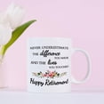 thumbnail image 6 of Retirement Gifts for Teacher Coworker Boss Nurse Mom Friends Grandma Women - Never Underestimate The Difference You Made The Lives You Touched Happy Retirement - 11 oz Coffee Mug, 6 of 6