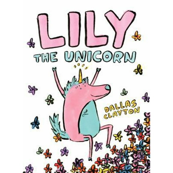 Pre-Owned Lily the Unicorn (Hardcover) 0062116681 9780062116680