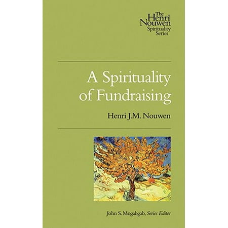 A Spirituality of Fundraising (Best Church Fundraising Ideas)