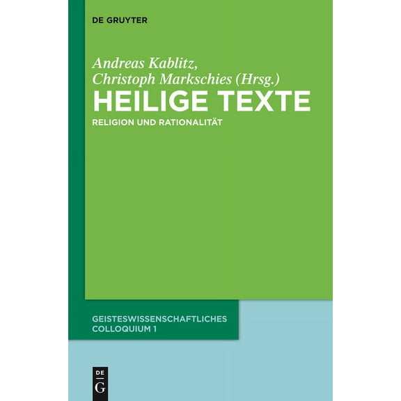 Heilige Texte: Religion Und RationalitÃ¤t. Geisteswissenschaftliches Colloquium 1, (Hardcover)