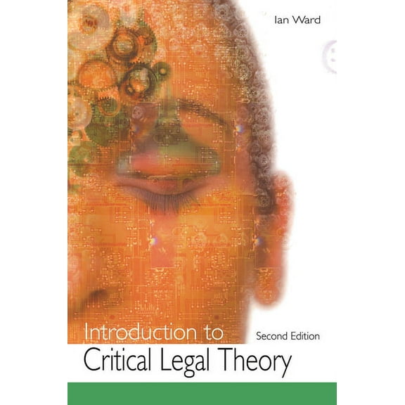 Introduction to Critical Legal Theory, (Paperback)