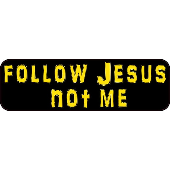 10in x 3in Caps Follow Jesus Not Me Bumper Sticker