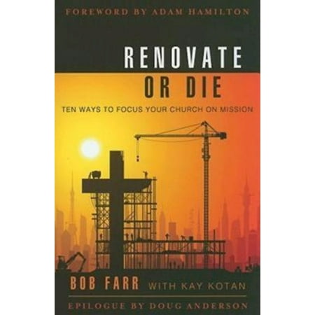 Renovate or Die: 10 Ways to Focus Your Church on Mission (Best Way To Focus On Studying)