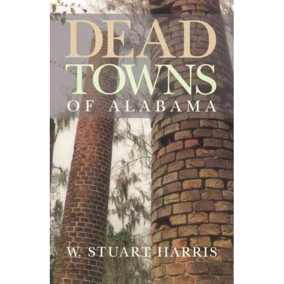 Dead Towns of Alabama (Edition 1) (Paperback)