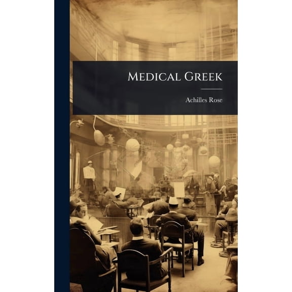 Medical Greek, (Hardcover)