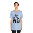 thumbnail image 2 of Amputee Humor TShirt “No is my yes v1” motivational and inspirational shirt, 2 of 5