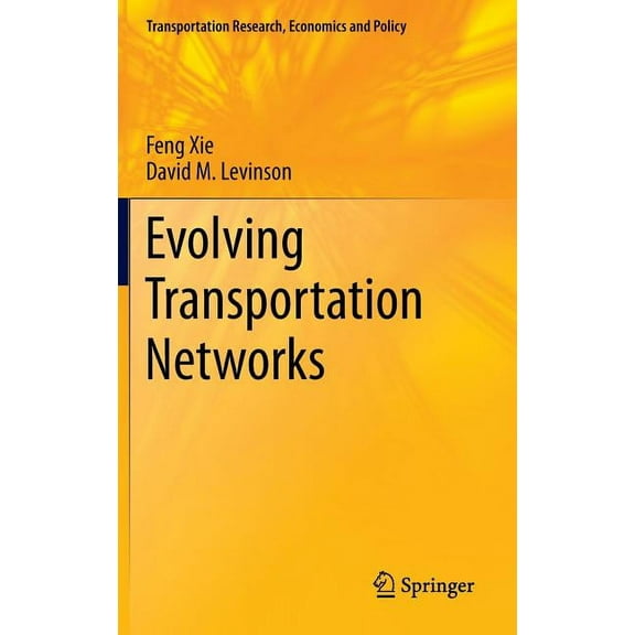 Transportation Research, Economics and P Evolving Transportation Networks, (Hardcover)