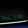thumbnail image 1 of Yes, I Fit - Vinyl Decal - Choose Color - [DARK GREEN], 1 of 1