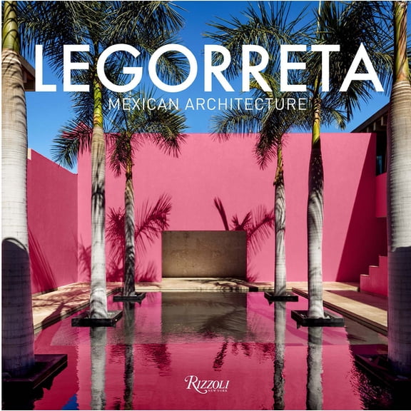 Legorreta: Mexican Architecture, (Hardcover)