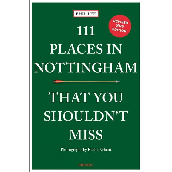 111 Places in Nottingham That You Shouldn't Miss REV Ed, (Paperback)