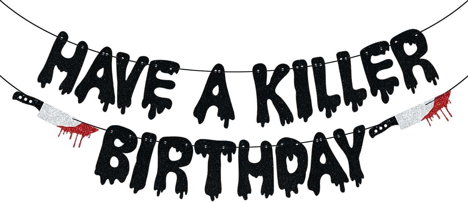 Glitter Have a Killer Birthday Banner - Halloween Birthday Banner