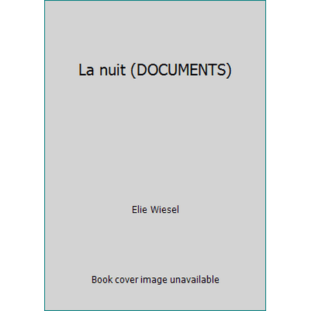 La nuit (DOCUMENTS) [Paperback - Used]