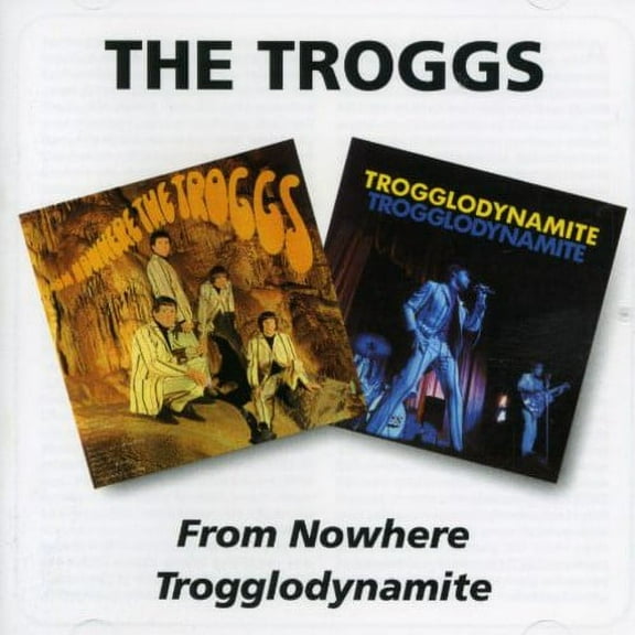 The Troggs - From Nowere / Trogglodynamite - Music & Performance - CD