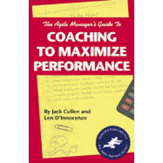 Pre-Owned Agile Manager's Guide to Coaching to Maximize Performance (Paperback) 1580990169 9781580990165