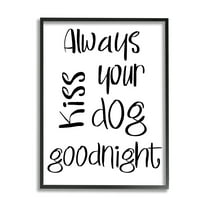 Stupell Industries Always Kiss Your Dog Goodnight Pet Sentiments Minimal Graphic Art Black Framed Art Print Wall Art, 24x30, by Sd Graphics Studio
