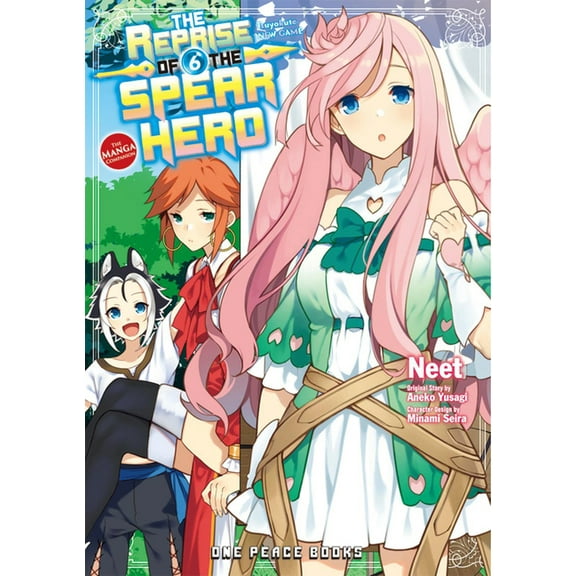 The Reprise of the Spear Hero Series: Ma The Reprise of the Spear Hero Volume 06: The Manga Companion, Book 06, (Paperback)
