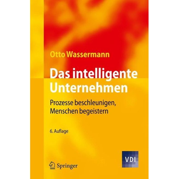 VDI-Buch Das Intelligente Unternehmen: Schlummernde Potenziale Realisieren, (Hardcover)