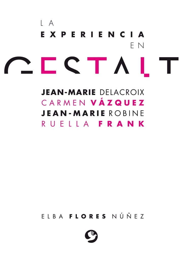 La Experiencia En Gestalt Jean Marie Delacroix Carmen Vazquez Jean Marie Robine Ruella Frank Walmart Com