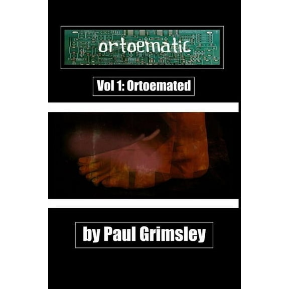 Ortoematic: Ortoematic Volume 1 : Ortoemated (Series #1) (Paperback)